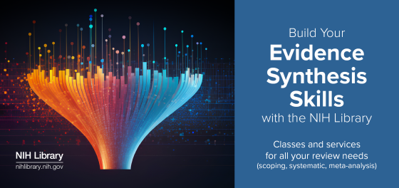 Build Your Evidence Synthesis Skills with the NIH Library